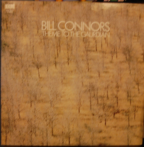 Bill Connors : Theme To The Gaurdian (LP, Album)