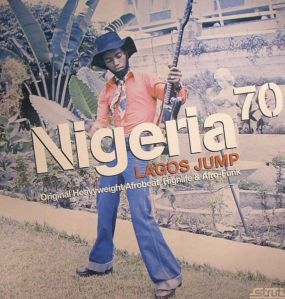 Various : Nigeria 70 (Lagos Jump: Original Heavyweight Afrobeat, Highlife & Afro-Funk) (2xLP, Comp)