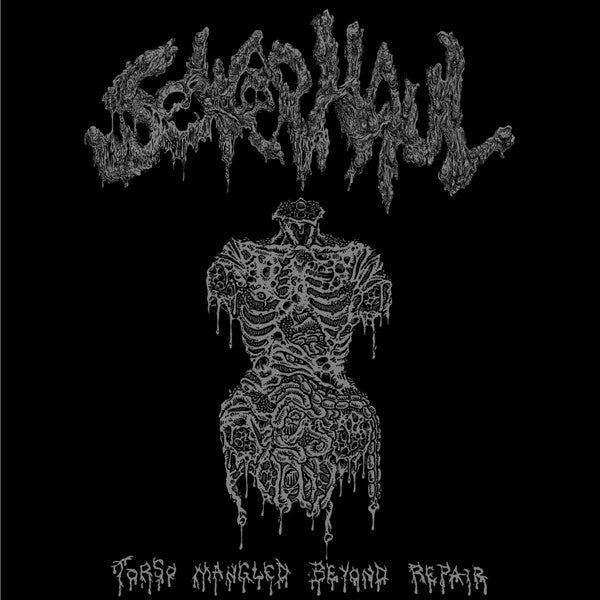 Sewer Haul : Torso Mangled Beyond Repair - Extended (7")