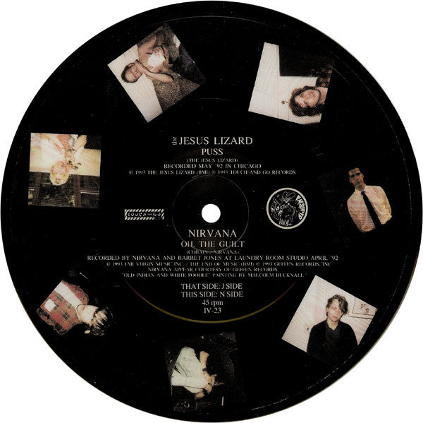 The Jesus Lizard / Nirvana : Puss / Oh, The Guilt (7", Pic)