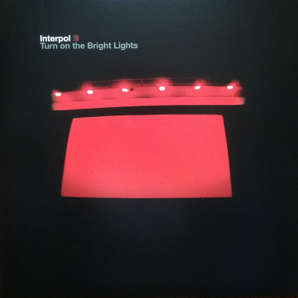 Interpol - Turn On The Bright Lights
