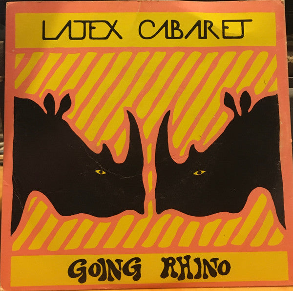 Latex Cabaret : Going Rhino (7")