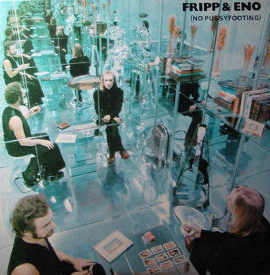 Fripp & Eno : (No Pussyfooting) (LP, Album, RE)