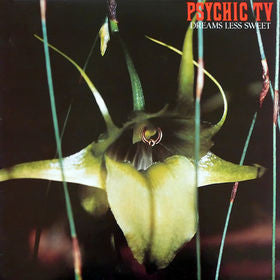 Psychic TV = サイキックTV* : Dreams Less Sweet = 悪夢 (LP, Album)