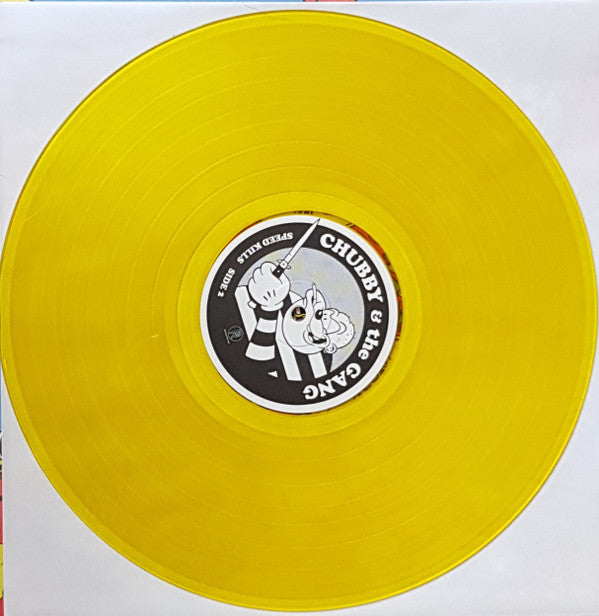 Chubby & The Gang : Speed Kills (LP, Album, RE, RM, Yel)