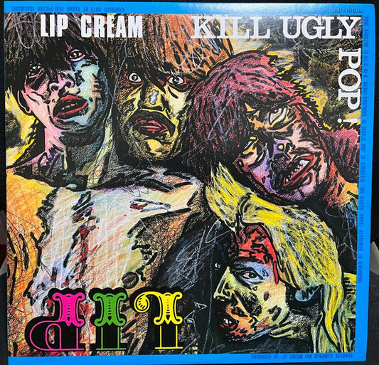 Lip Cream* : Kill Ugly Pop (LP, Album)