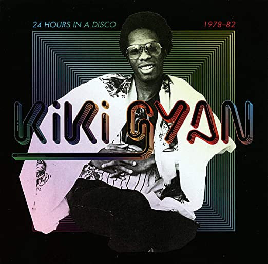 Kiki Gyan : 24 Hours In A Disco 1978-82 (2xLP, Comp, RP)