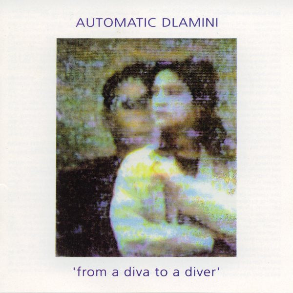 Automatic Dlamini : From A Diva To A Diver (LP, Album)