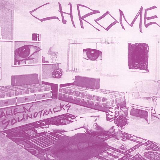 Chrome (8) : Alien Soundtracks (LP, Album, RE, Cle)