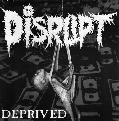 Disrupt : Deprived (7