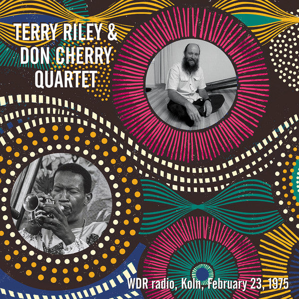 Terry Riley & Don Cherry Quartet : WDR Radio, Koln, February 23, 1975 (LP, Album, RE, Unofficial)