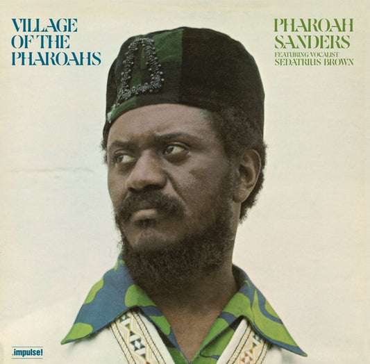 Pharoah Sanders  Featuring Vocalist  Sedatrius Brown : Village Of The Pharoahs (LP, Album, RE, Gat)