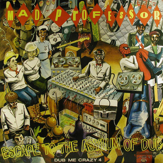 Mad Professor : Dub Me Crazy Part 4 (Escape To The Asylum Of Dub) (LP, Album, Pin)