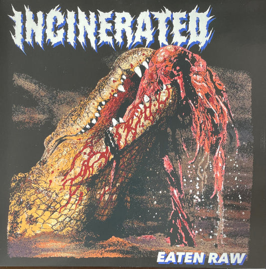 Incinerated (2) : Eaten Raw (LP, Album, Comp)