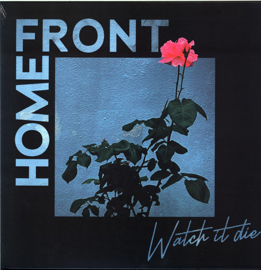 Home Front (2) : Watch It Die (LP, Album)
