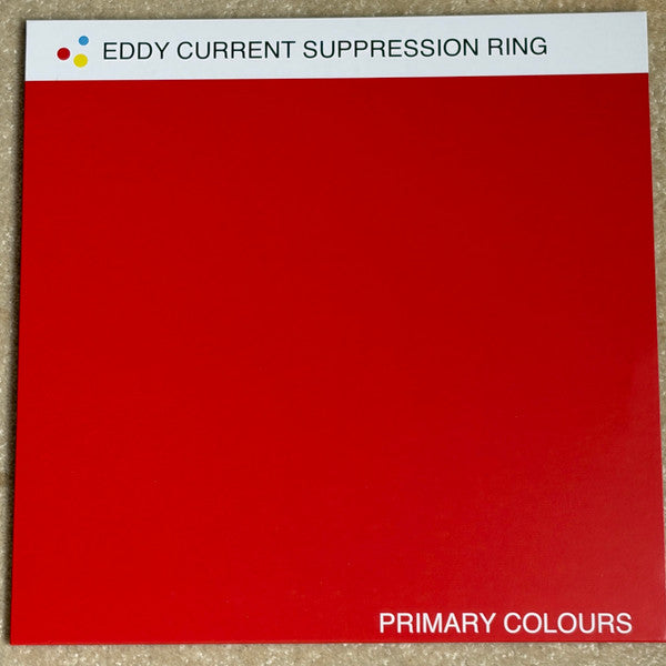 Eddy Current Suppression Ring : Primary Colours (LP, Album, RE)