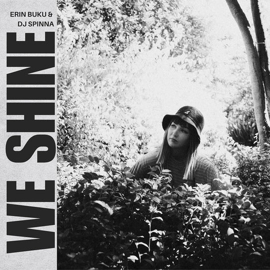 Erin Buku & DJ Spinna : We Shine (12")