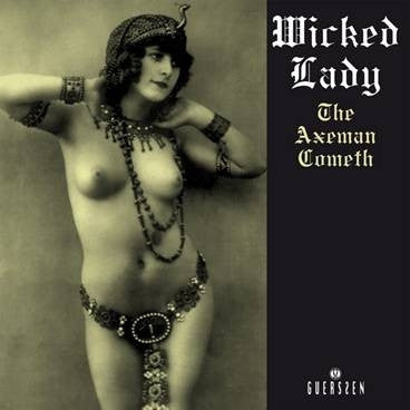 Wicked Lady* : The Axeman Cometh (2xLP, Album, RE)