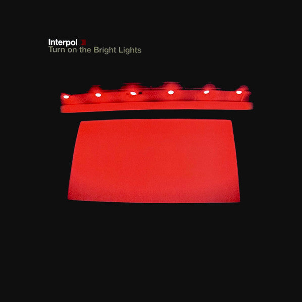 Interpol : Turn On The Bright Lights (LP, Album, RE)