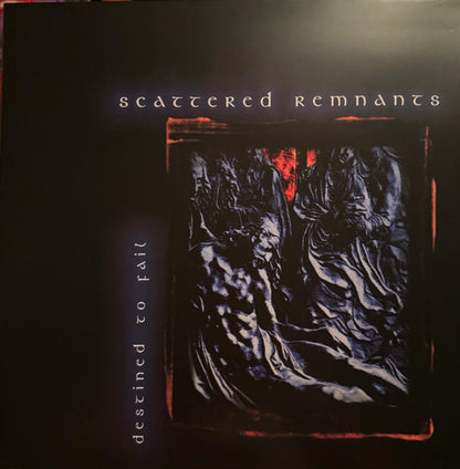 Scattered Remnants : Destined To Fail (12", Album, RE, Blu)