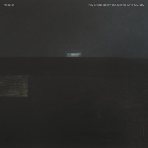 Roy Montgomery And Martha Skye Murphy : Nebular (LP)