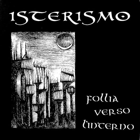 Isterismo : Follia Verso L'Iinterno (12", MiniAlbum, Pur)