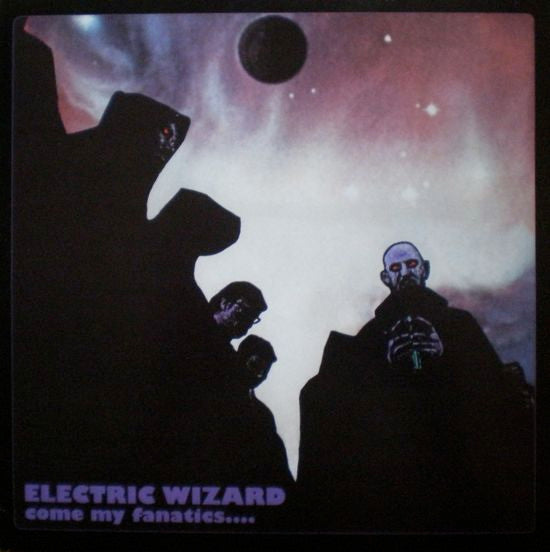 Electric Wizard (2) : Come My Fanatics... (2xLP, Album, RE, Dee + 7" + Ltd)