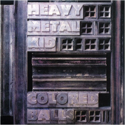 Colored Balls* : Heavy Metal Kid (LP, Album, RE, RM)