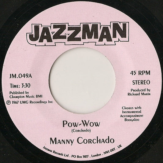 Manny Corchado : Pow-Wow (7", RE)