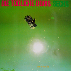 Die Tödliche Doris : Sechs (LP, Album)