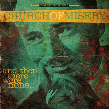 Church Of Misery : And Then There Were None... (LP, Album, Die + 7", Die)