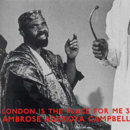 Ambrose Adekoya Campbell : London Is The Place For Me 3 (2xLP, Comp)