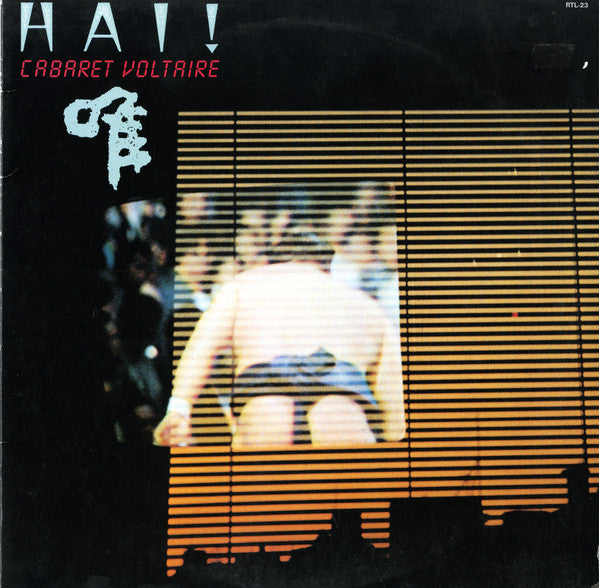 Cabaret Voltaire : Hai! (LP, Album)