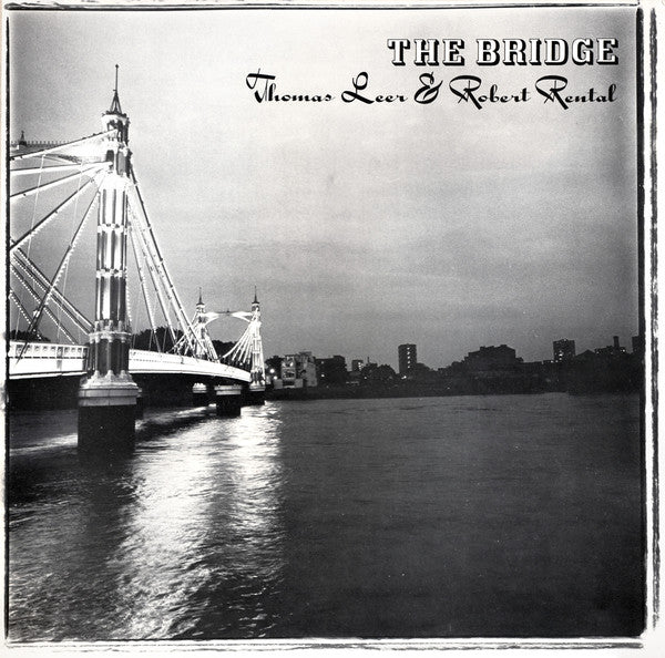 Thomas Leer & Robert Rental : The Bridge (LP, Album, Rec)