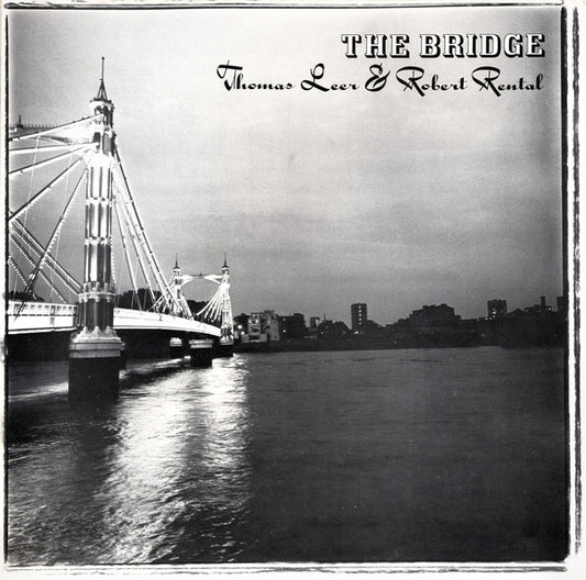 Thomas Leer & Robert Rental : The Bridge (LP, Album, Rec)