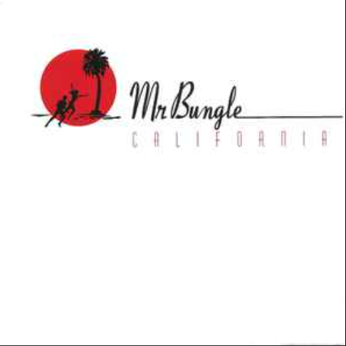 Mr. Bungle - California