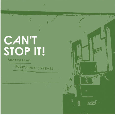 Various - Can't Stop It! Australian Post-Punk 1978-82 (2xLP, Comp, Dlx)