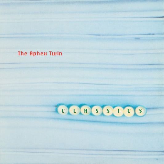 Aphex Twin - Classics (preorder)