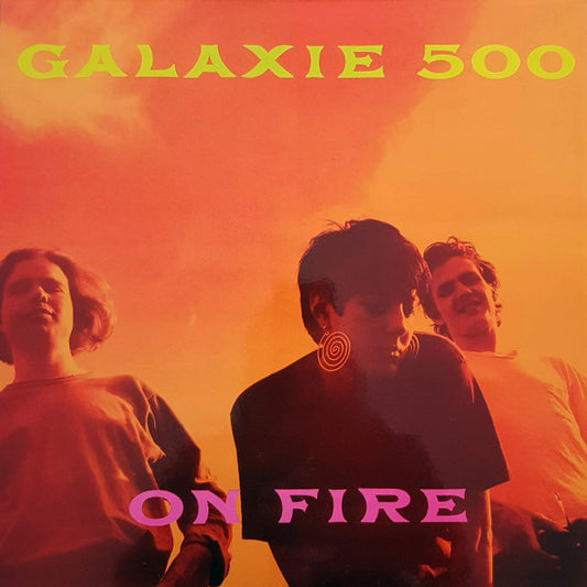Galaxie 500 -  On Fire