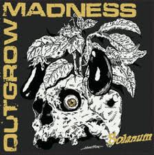 OUTGROW MADNESS - SOLANUM
