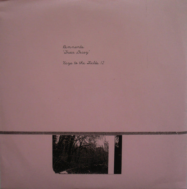 Remnants : Trace Decay (Lathe, 7")