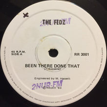 Load image into Gallery viewer, The Fedz (3) : Been There Done That (7&quot;, Single)