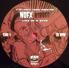 Load image into Gallery viewer, NOFX : Ribbed - Live In A Dive (LP, Album)