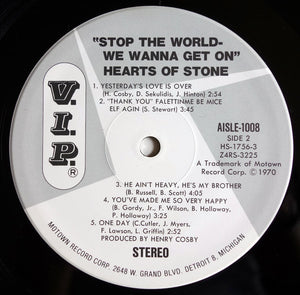 Hearts Of Stone : Stop The World-We Wanna Get On (LP, Album, RE)