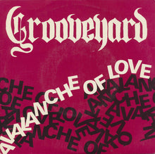 Load image into Gallery viewer, Grooveyard (2) : Avalanche Of Love (7&quot;, Single)