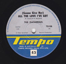 Load image into Gallery viewer, The Gathering (9) : (Gonna Give Her) All The Love I&#39;ve Got (7&quot;, Single)