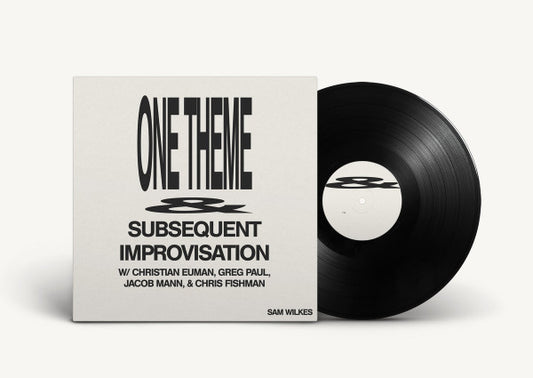 Sam Wilkes (2) w/ Christian Euman, Greg Paul (5), Jacob Mann (2) & Chris Fishman : One Theme & Subsequent Improvisation (LP, Album)