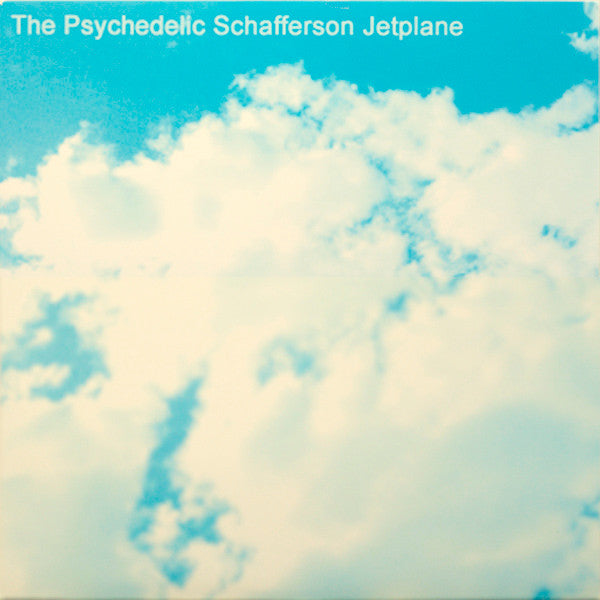 The Psychedelic Schafferson Jetplane : The Psychedelic Schafferson Jetplane (LP, Album)