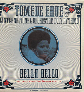 Tomede Ehue & L'International Orchestre Poly-Rythmo* : Bella Bello (12", RE)