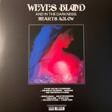 Load image into Gallery viewer, Weyes Blood : And In The Darkness, Hearts Aglow (LP, Album)